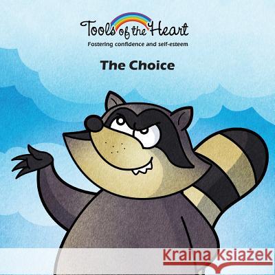 The Choice: Insight/Listening to your intuition Arguin, Patrick 9782981570888 Tools of the Heart - książka