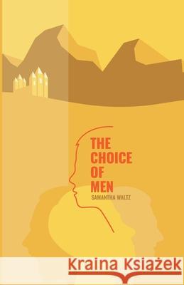 The Choice of Men Samantha D. Waltz 9781735560403 Paths of Thought - książka