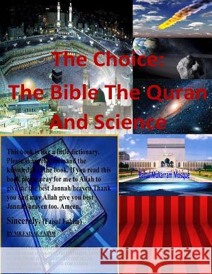 The Choice: The Bible The Quran and Science Naik, Dr Zakir 9781518634932 Createspace - książka