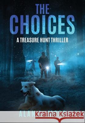 The Choices: A Treasure Hunt Thriller Alan L Moss 9781956048087 Cresting Wave Publishing - książka