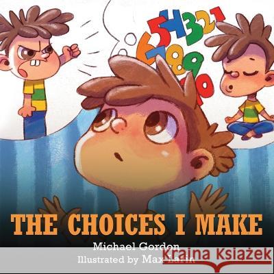 The Choices I Make Michael Gordon   9781961069008 Kids Book Press - książka