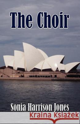 The Choir Sonia Harrison Jones 9780986568374 Erser and Pond Publishers Ltd. - książka