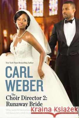 The Choir Director 2: Runaway Bride Carl Weber 9781455505203 Grand Central Publishing - książka