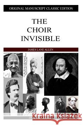 The Choir Invisible James Lane Allen 9781484911808 Createspace - książka