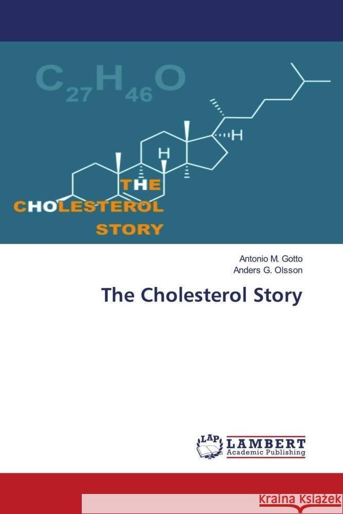 The Cholesterol Story Gotto, Antonio M., Olsson, Anders G. 9786203863260 LAP Lambert Academic Publishing - książka