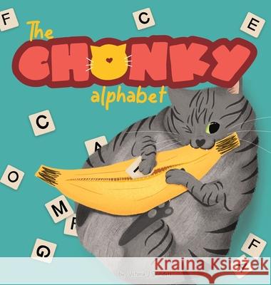 The Chonky Alphabet Victoria Saunders 9780578986968 Victoria Saunders - książka