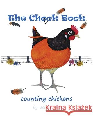 The Chook Book: counting chickens Bernie Thorn 9780645007817 Bernadette Thorn - książka