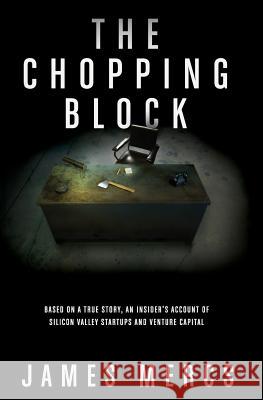 The Chopping Block James Mercs Gail Chadwick Lee Evans 9781439243145 Booksurge Publishing - książka