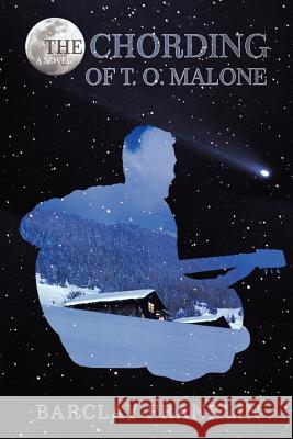 The Chording of T. O. Malone Barclay Franklin 9780595407996 iUniverse - książka