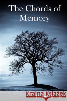 The Chords of Memory David Beckett 9780999742723 Blazing Lantern, LLC - książka