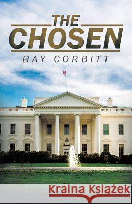 The Chosen Ray Corbitt 9781532005572 iUniverse - książka