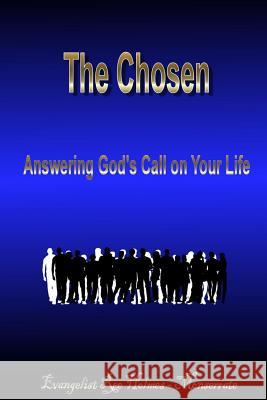 The Chosen: Answering God's Call on Your Life Evangelist Ree Holmes Monserrate Brandie Randolph Hazel Cohen Tucker 9781500795757 Createspace - książka