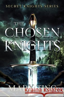 The Chosen Knights Mary Ting Regina Wamba 9781530322831 Createspace Independent Publishing Platform - książka