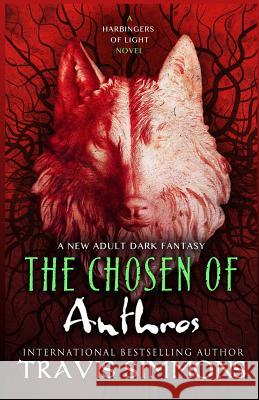 The Chosen of Anthros Travis Simmons 9781517712358 Createspace - książka