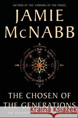 The Chosen of the Generations Jamie McNabb 9781948447201 Soapbox Rising Press - książka