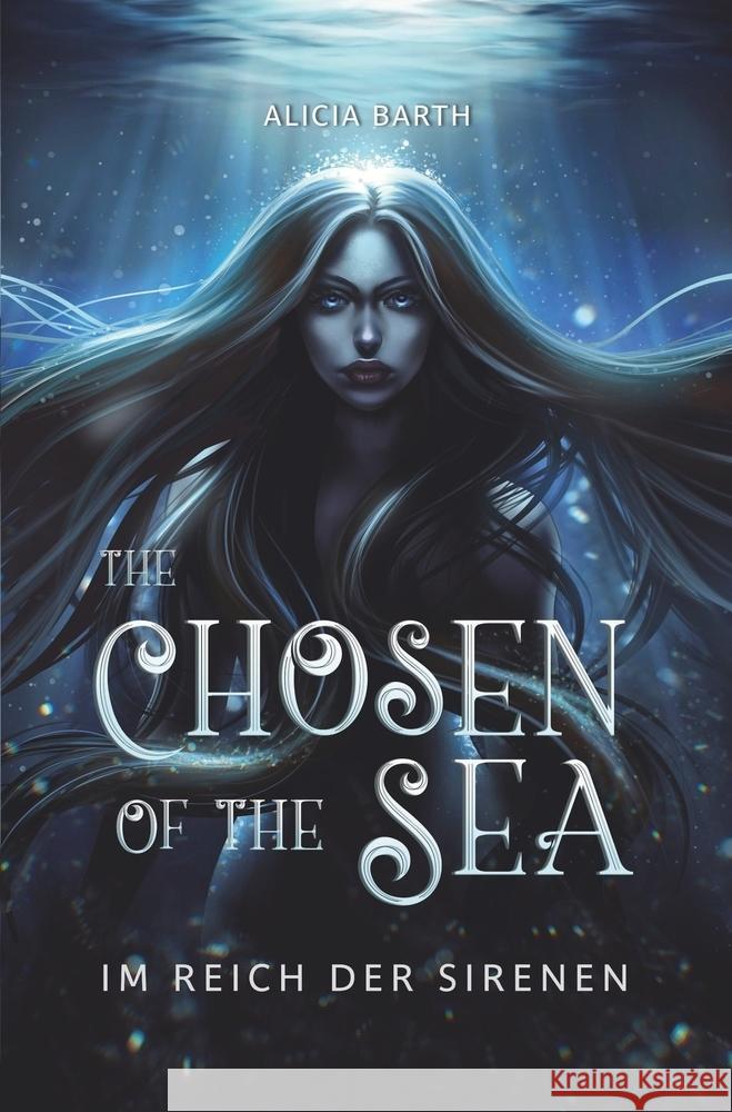 The Chosen of the Sea: Im Reich der Sirenen Barth, Alicia 9783759265487 via tolino media - książka