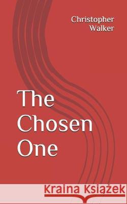 The Chosen One Darleene Norman Christopher Allen Walker 9781086047202 Independently Published - książka
