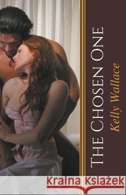 The Chosen One Kelly Wallace 9781393389583 Sinful Romance - książka