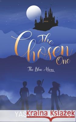 The Chosen One: The Blue Aliens Yash Redkar 9781649199843 Notion Press - książka