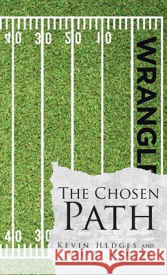 The Chosen Path Kevin Hedges Kelley Hedges  9781644244432 Page Publishing, Inc. - książka