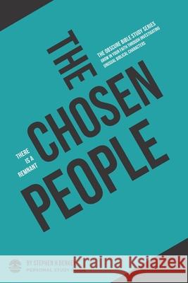 The Chosen People: There is a remnant - Personal Study Guide Stephen H. Berkey 9781952359200 Get Wisdom Publishing - książka