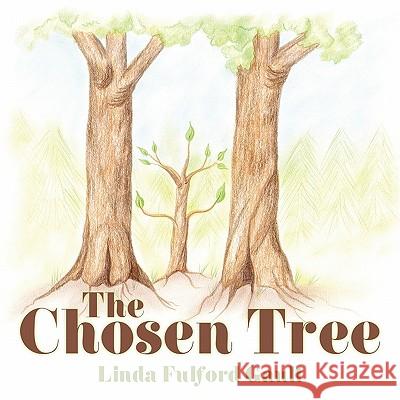 The Chosen Tree Linda Fulford Gault 9781456715618 Authorhouse - książka