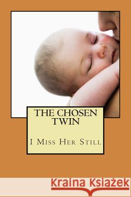 The Chosen Twin: I Miss Her still Rosewood, Ron 9781490385013 Createspace - książka