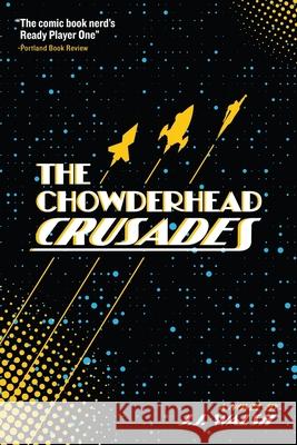 The Chowderhead Crusades J. J. Walsh 9781922551450 Severed Press - książka