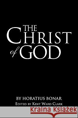 The Christ of God Kent Ward Clark Edite 9781613790496 Xulon Press - książka