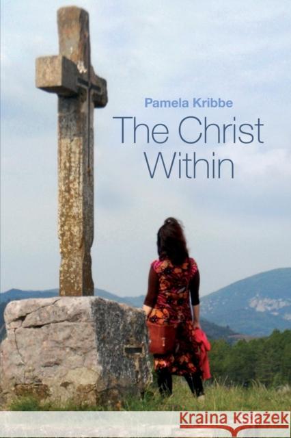 The Christ Within Pamela Kribbe 9781626469631 Booklocker.com - książka