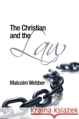 The Christian and the Law Malcolm Webber 9781888810592 Strategic Press - książka