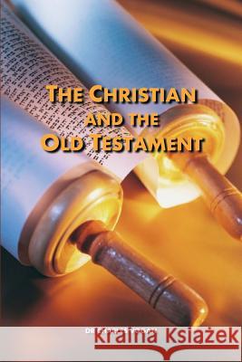 The Christian and the Old Testament Dr Charles Vogan 9781536850772 Createspace Independent Publishing Platform - książka
