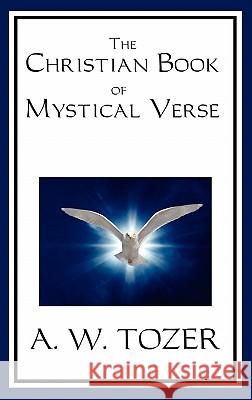 The Christian Book of Mystical Verse A. W. Tozer 9781617201752 Wilder Publications - książka