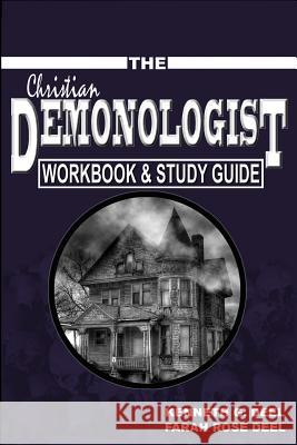 The Christian Demonologist Handbook - Workbook & Study Guide Kenneth G. Deel Farah Deel 9781495370595 Createspace Independent Publishing Platform - książka