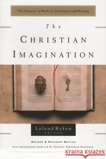 The Christian Imagination: The Practice of Faith in Literature and Writing Leland Ryken 9780877881230 Shaw Books - książka