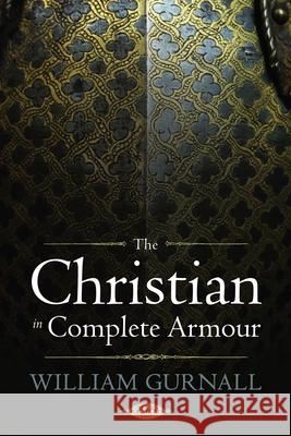 The Christian in Complete Armour William Gurnall 9781598564679 Hendrickson Publishers - książka
