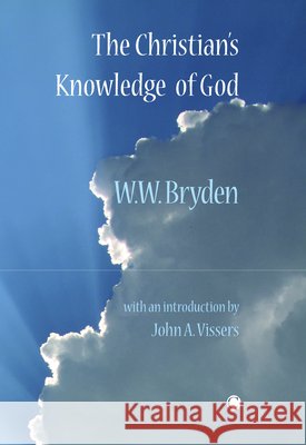 The Christian's Knowledge of God W W Bryden 9780227173824  - książka