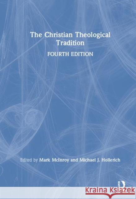 The Christian Theological Tradition Catherine Cory Michael Hollerich 9781138689480 Routledge - książka