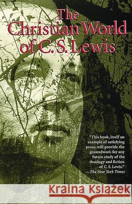 The Christian World of C.S. Lewis Clyde S. Kilby 9780802808714 William B Eerdmans Publishing Co - książka