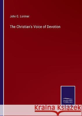 The Christian\'s Voice of Devotion John G. Lorimer 9783375146108 Salzwasser-Verlag - książka