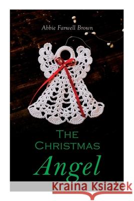 The Christmas Angel: Christmas Classic Abbie Farwell Brown 9788027307500 E-Artnow - książka