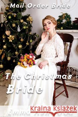 The Christmas Bride Emma Ashwood 9781546597414 Createspace Independent Publishing Platform - książka