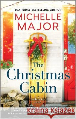 The Christmas Cabin Michelle Major 9781335430663 Canary Street Press - książka