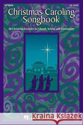 The Christmas Caroling Songbook: Satb Collection Janet Day 9781495077739 Hal Leonard Publishing Corporation - książka