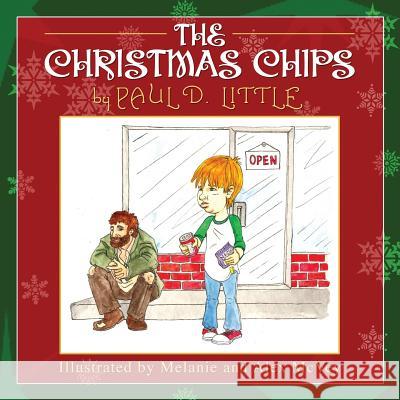 The Christmas Chips Paul D. Little Alex &. Melanie McVey 9781519653062 Createspace Independent Publishing Platform - książka