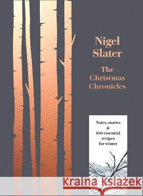 The Christmas Chronicles Nigel Slater 9780008298494 Fourth Estate - książka