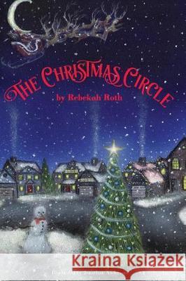 The Christmas Circle Rebekah Roth Jonathan Anderson 9780997645729 Ktys Media - książka