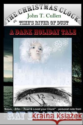 The Christmas Clock: or: Time's River of Dust, a Dark Holiday Tale Cullen, John T. 9780743316132 Clocktower Books - książka