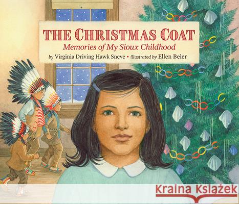 The Christmas Coat: Memories of My Sioux Childhood Virginia Driving Hawk Sneve Ellen Beier 9781941813256 South Dakota State Historical Society - książka