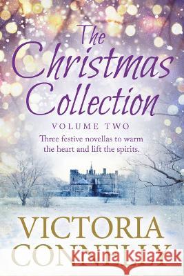 The Christmas Collection Volume Two Victoria Connelly 9781910522202 Cuthland Press - książka